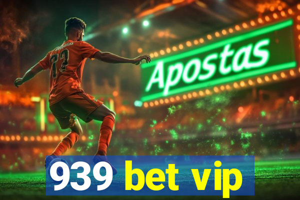 939 bet vip